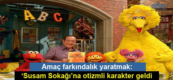 ‘Susam Sokağı’na otizmli karakter geldi