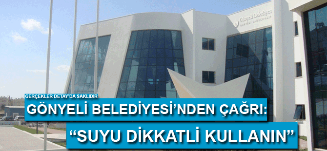 Gönyeli Belediyesi’nden “suyu dikkatli kullanın” çağrısı