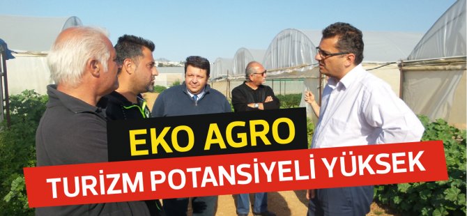 Erhurman: Bu bölge eko-agro turizm için büyük bir potansiyel