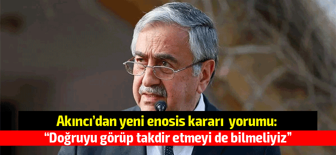 Cumhurbaşkanı Akıncı'dan enosis kararının iptaline ilişkin açıklama