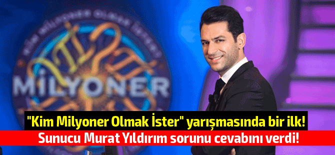 VİDEOLU: "Kim Milyoner Olmak İster" yarışmasında bir ilk!