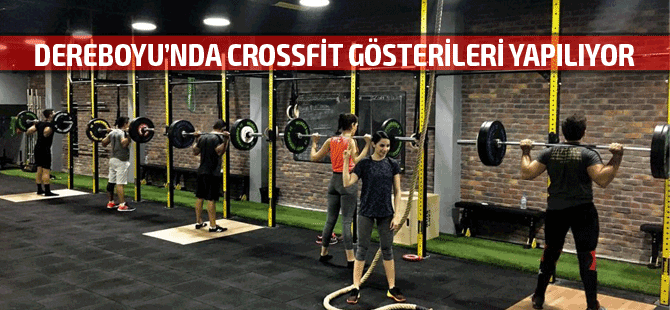 Dereboyu'nda CrossFit gösterisi yapılıyor!