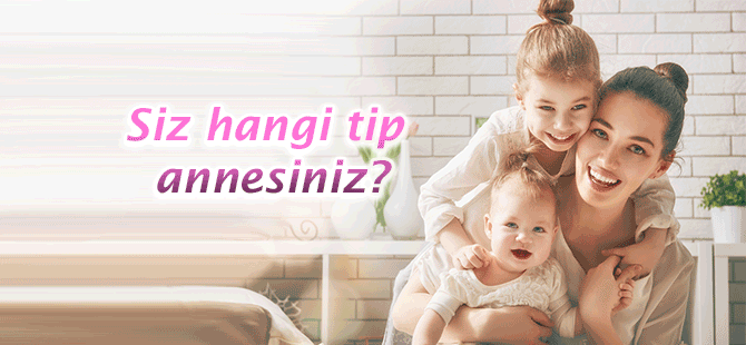 Annelik modeliniz çocuğunuzu nasıl etkiliyor?