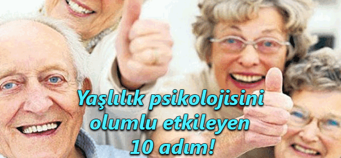 Yaşlılık psikolojisine dikkat edilmelidir!