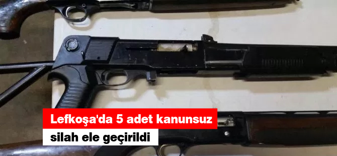 Lefkoşa'da 5 adet kanunsuz silah ele geçirildi