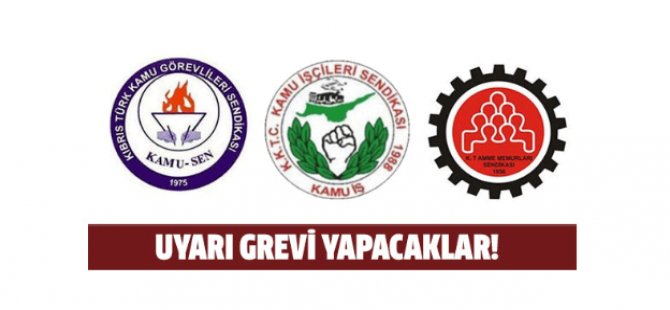 Kamu-Sen, KTAMS ve Kamu-İş, Pazartesi grevde..