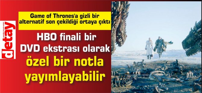 Game of Thrones'a gizli bir alternatif son çekildiği ortaya çıktı