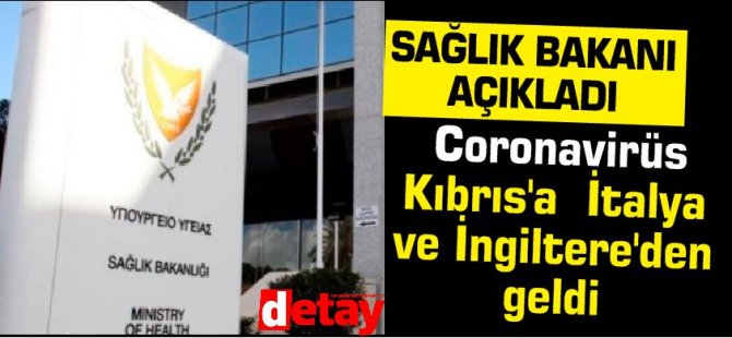 Coronavirüs Kıbrıs'a  İtalya ve İngiltere'den geldi