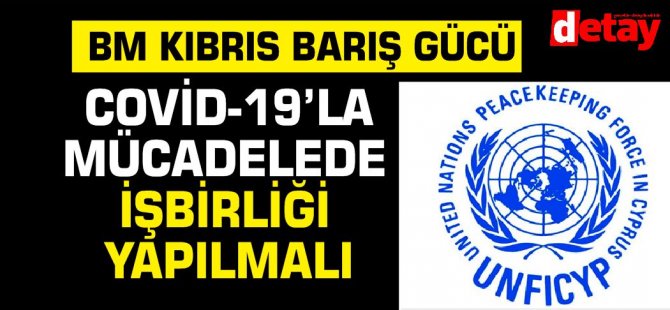 Bm Kıbrıs Barış Gücü Sözcülüğü,  Kıbrıs’ta taraflara birbirlerini bilgilendirerek Covid-19’la mücadelede işbirliği yapmaları çağrısında bulundu