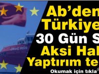 AB’den Türkiye’ye Diyaloğa Yanaşması İçin 30 Günlük Süre