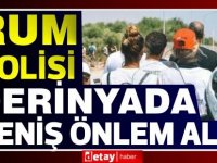 Rum Polisi Derinya'da geniş önlemler aldı