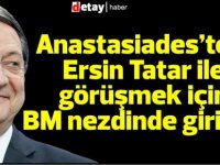 Nikos Anastasiades’ten, Ersin Tatar ile görüşmek için BM nezdinde girişim