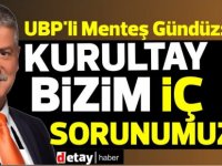 UBP'li Menteş Gündüz: “Hükümetin kurulması için her an bir sonuç çıkabilir”