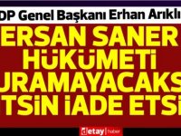 Arıklı: Saner hükümeti kurumayacaksa gitsin iade etsin