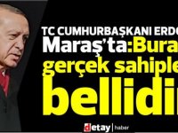 Erdoğan:Buranın gerçek sahipleri bellidir