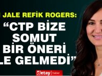 HP'li Rogers: “CTP bize  somut bir öneri ile gelmedi”