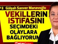 Manavoğlu:“İstifaları Cumhurbaşkanlığı seçiminde yaşanan olaylara da bağlıyorum. İspatım yok ama yüzde 90 eminim” 