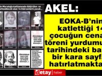 EOKA-B’nin katlettiği 14 çocuğun cenaze töreni yurdumuzun tarihindeki başka bir kara sayfayı hatırlatmaktadır