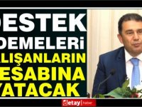 Destekler, 5 Şubat 2021 tarihinde ödenecek