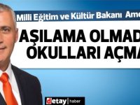 Amcaoğlu:Aşılama olmadan,Sağlık Üst Kurulu söylese bile okulları açmam