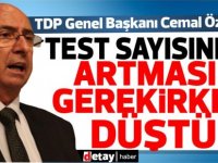 Özyiğit, test sayılarının artması ve hızla aşılamanın tamamlanması temennisini dile getirdi