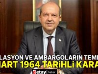 Tatar: “Maruz kaldığımız izolasyon ve ambargoların temeli 4 mart 1964 tarihli karar”