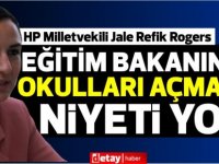 Rogers:Amcaoğlu’nun okulları açma niyeti yok