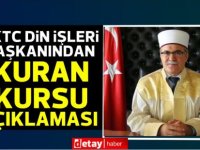 KKTC Din İşleri Başkanı'ndan Kuran Kursları kararı hakkında açıklama