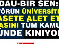 DAÜ BİR-SEN:Siyasete alet edilen bir üniversite için demokratik ve özerk yapıdan söz etmek mümkün değildir