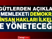 Örgütlerden açıklama:Bu memleketi demokrasi ve insan hakları ilkeleri ile yöneteceğiz!