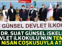 Dr. Suat Günsel İskele Devlet İlkokulu’nun Temeli, 23 Nisan Coşkusuyla Atıldı