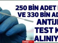 250 bin adet PCR ve 330 bin adet antijen test kiti alınıyor