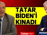 Tatar Biden'i Kınadı