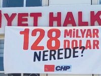 CHP'nin itirazı kabul edildi: 128 milyar dolar afişi yeniden asılacak