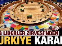 AB Liderler zirvesinden Türkiye açıklaması