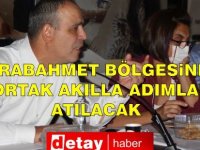 LTB Başkanı Harmancı: “Arabahmet Bölgesinde Ortak Akılla Adımlar Atılacak”