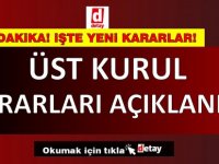 Üst kuruldan yeni kararlar