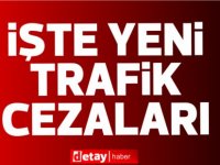 Yeni trafik cezaları belli oldu