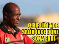 G.Birliği'nde Salih İnce dönemi sona erdi