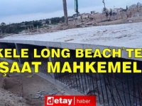 Son Dakika: İskele Long Beach’teki İnşaat Mahkemelik