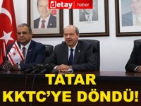 Tatar, bugün adaya döndü