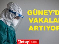 Güney'de vakalar artıyor!