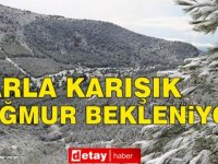 Dağlık kesimlerde karla karışık yağmur beklenİyor