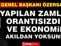 Özersay: Yapılan Zamlar Orantısızdır ve Ekonomik Akıldan Yoksundur