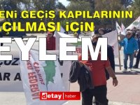 Yeni Geçiş Kapılarının Açılması ve Kıbrıs Görüşmelerinin Yeniden Başlaması Talebiyle Eylem