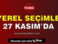 Yerel Seçimler 27 Kasım'da