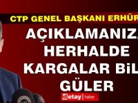 Erhürman’dan Sucuoğlu’na yanıt: Açıklamanıza herhalde kargalar bile güler