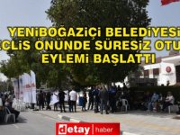 Yeniboğaziçi Belediyesi süresiz oturma eylemi başlattı