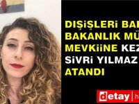 Dışişleri Bakanlığı Bakanlık Müdürü Mevkiine Keziban Sivri Yılmaz Atandı