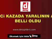 Feci kazada yaralının ismi belli oldu